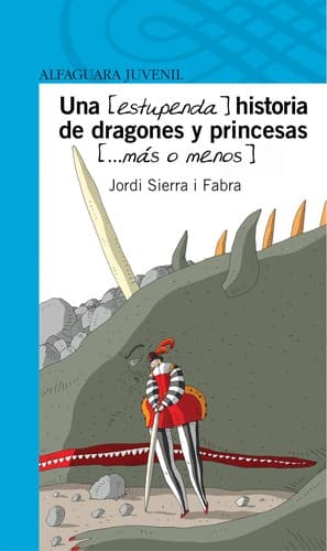 Una [estupenda] historia de dragones y princesas [...más o menos]