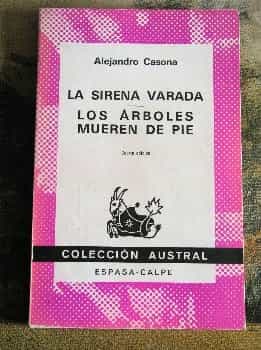 La Sirena Verada / Los Arboles Muerden De Pie (Coleccoion Australe 1601)