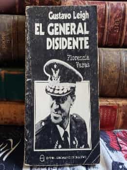 El General Disidente Gustavo Leigh