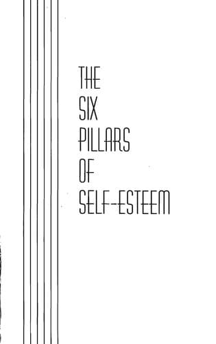 The six pillars of self-esteem
