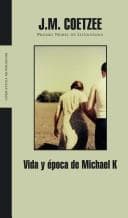 Vida Y Epoca De Michael K. / Life And Times of Michael K.