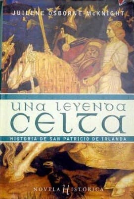 Una leyenda celta : historia de San Patricio de Irlanda