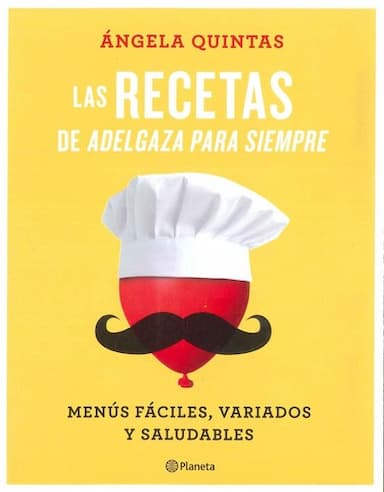 Las recetas de Adelgaza para siempre : menús fáciles, variados y saludables