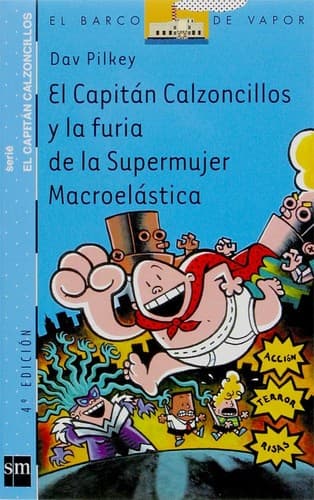 El Capitan Calzoncillos y la furia de la Supermujer Macroelastica