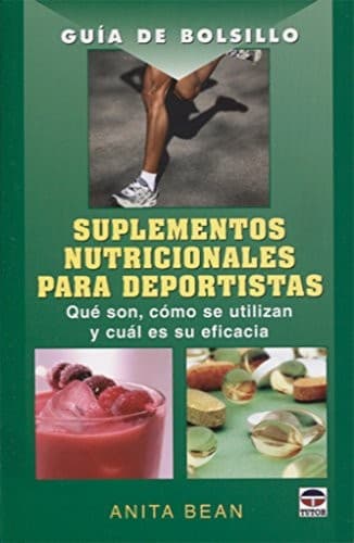 Suplementos nutricionales para deportistas : qué son cómo se utilizan y cuál es su eficacia