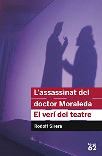 Lassassinat del doctor Moraleda. El veri del teatre