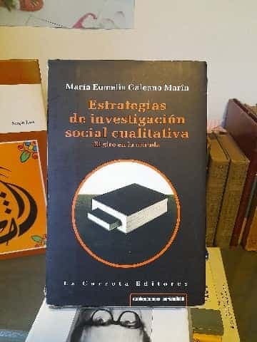 Estrategias de investigación social cualitativa : el giro en la mirada - 1.edición.
