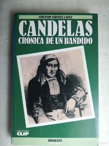 CANDELAS: CRÓNICA DE UN BANDIDO - Martínez Laínez, Fernando