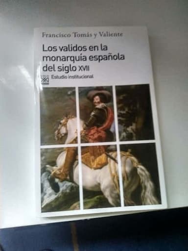 Los validos en la monarquía española del siglo XVII