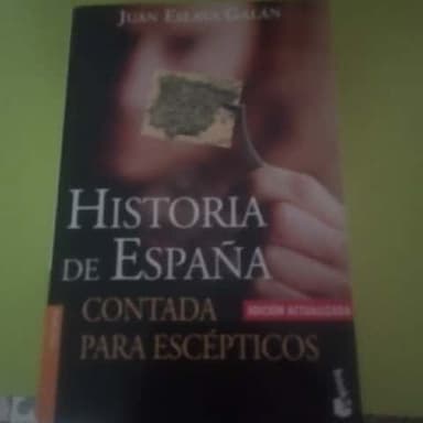 Historia de Espana contada para escepticos  Stories of Spain Told to Skeptics