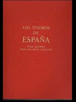 Los Tesoros de España desde Altamira hasta los Reyes Catolicos