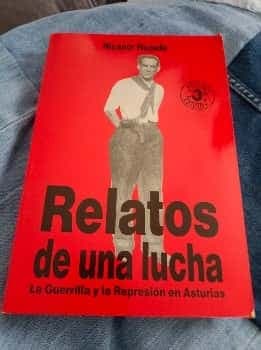 Relatos de una lucha. La Guerrilla y la Represión en Asturias 