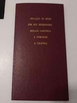 Relação do modo como desempenhou o chefe de divisão Donald campbel a comissão de que encarregou