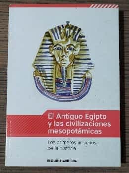 El Antiguo Egipto Y Las Civilizaciones Mesopotámicas