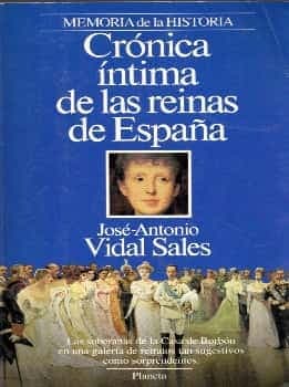 Crónica íntima de las reinas de España