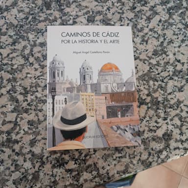 Caminos de Cádiz por la historia y el arte