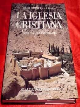 La Iglesia Cristiana: 20 Siglos de Historia ( Atlas Culturales del mundo )