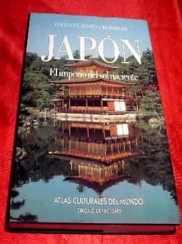 Japon : El Imperio del Sol Naciente(Atlas Culturales del Mundo )