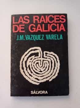 Las raíces de Galicia