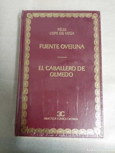 PRECINTADO FUENTE OVEJUNA / EL CABALLERO DE OLMEDO POR FELIX LOPE DE VEGA BIBLIOTECA CLÁSICA CASTAL