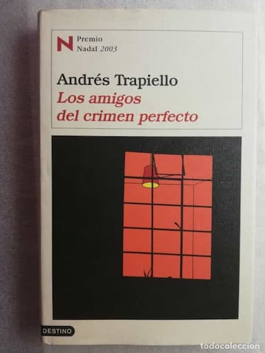 ANDRÉS TRAPIELLO. LOS AMIGOS DEL CRIMEN PERFECTO