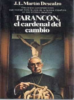 Tarancón el cardenal del cambio