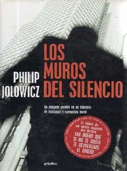 Los Muros Del Silencio (Un abogado perdido en un laberinto de traiciones y corrupcion moral.)