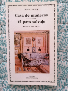 Casa de munecas & El pato salvaje/ Doll House & The Wild Duck