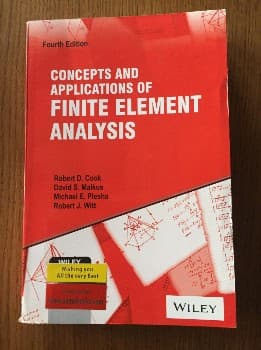 CONCEPTS AND APPLICATIONS OF FINITE ELEMENT ANALYSIS 4TH ED