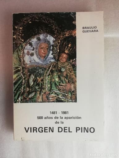 (1481-1981) 500 AÑOS DE LA APARICIÓN DE LA VIRGEN DEL PINO - BRAULIO GUEVARA