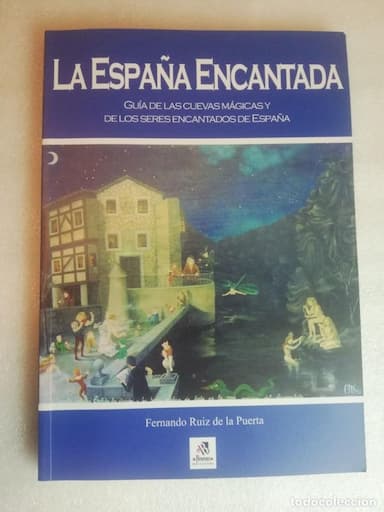 LA ESPAÑA ENCANTADA - FERNANDO RUIZ DE LA PUERTA