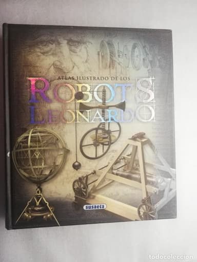 ATLAS ILUSTRADO DE LOS ROBOTS DE LEONARDO. MARIO TADDEI.