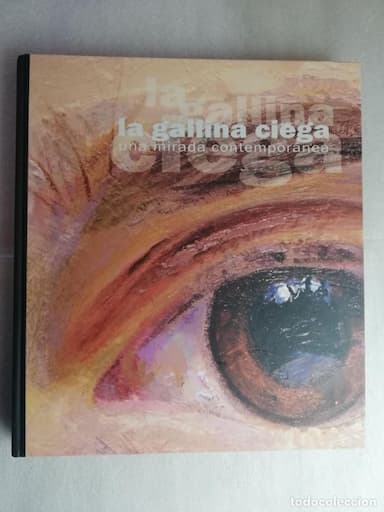 LA GALLINA CIEGA UNA MIRADA CONTEMPORÁNEA 2007