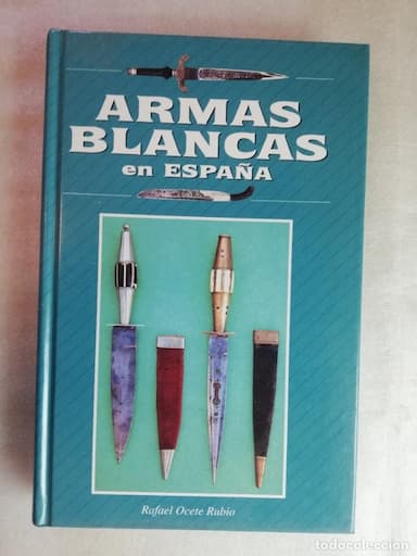 ARMAS BLANCAS EN ESPAÑA / RAFAEL OCETE RUBIO