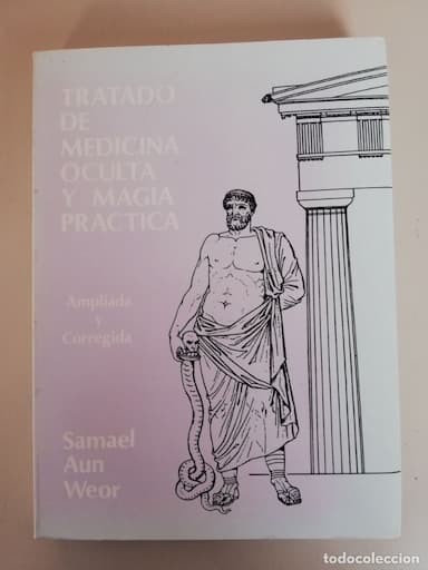 TRATADO,DE MEDICINA OCULTA Y MAGIA PRÁCTICA. SAMUEL AUN WEOR