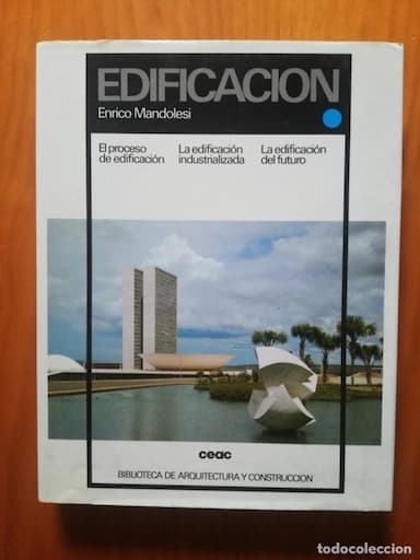 EDIFICACIÓN - ENRICO MANDOLESI - EL PROCESO DE EDIFICACIÓN BIBLIOTECA DE ARQUITECTURA Y CONSTRUCCIÓN