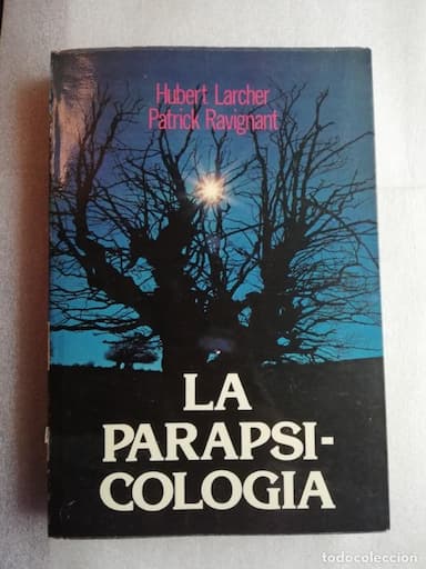 LA PARAPSICOLOGÍA - H. LARCHER &amp; P. RAVIGNANT (HISTORIA-CLARIVIDENCIA-TELEPATÍA