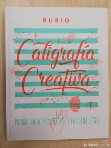 CALIGRAFIA CREATIVA MANUAL DE ENAMORADOS DE LA BUENA LETRA TAPAS DURAS RUBIO