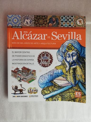 ALCÁZAR REAL DE SEVILLA - EDICIÓN VISUAL/ DOS DE ARTE EDICIONES