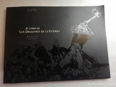 GOYA / EL LIBRO DE LOS DESASTRES DE LA GUERRA