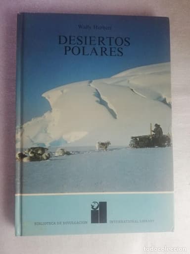 DESIERTOS POLARES - WALLY HERBERT