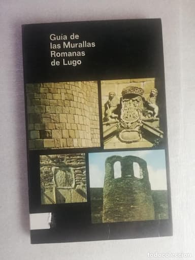 GUÍA DE LAS MURALLAS RUMANAS DE LUGO