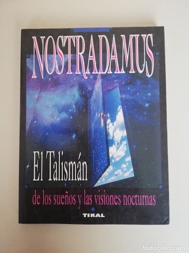 EL TALISMÁN DE LOS SUEÑOS Y LAS VISIONES NOCTURNAS - NOSTRADAMUS