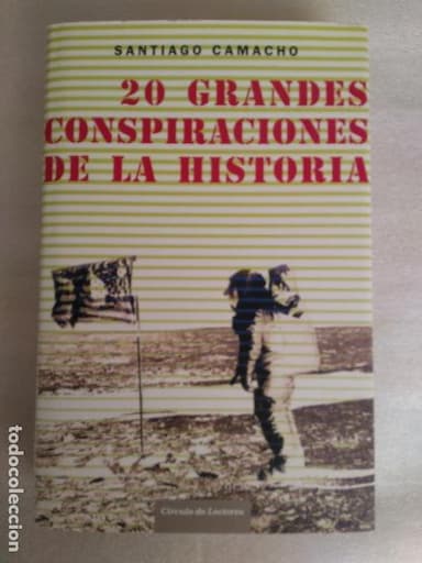 20 GRANDES CONSPIRACIONES DE LA HISTORIA - SANTIAGO CAMACHO