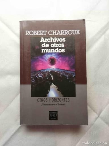 ARCHIVOS DE OTROS MUNDOS - ROBERT CHARROUX MISTERIO NAZCA OVNIS ESOTERISMO JESÚS ETC ENIGMAS