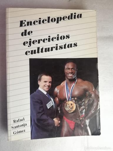 ENCICLOPEDIA DE EJERCICIOS CULTURISTAS RAFAEL SANTOJA GOMEZ