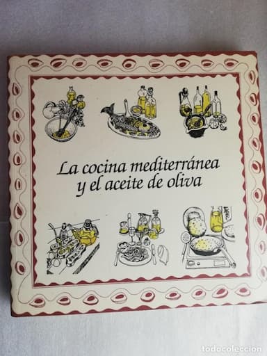 LA COCINA MEDITERRÁNEA Y EL ACEITE DE OLIVA CLARA MARIA AMEZUA