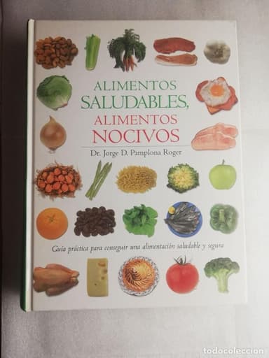 ALIMENTOS SALUDABLES-ALIMENTOS NOCIVOS / JORGE D PAMPLONA ROGER