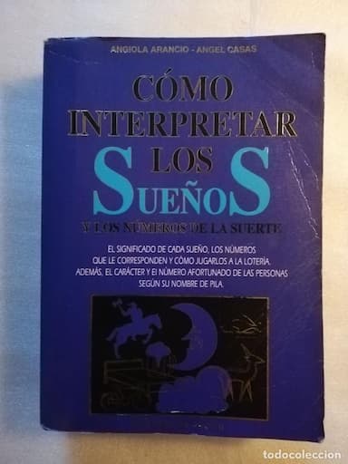 COMO INTERPRETAR LOS SUEÑOS Y LOS NÚMEROS DE LA SUERTE - ANGIOLA ARANCIO - ANGEL CASAS