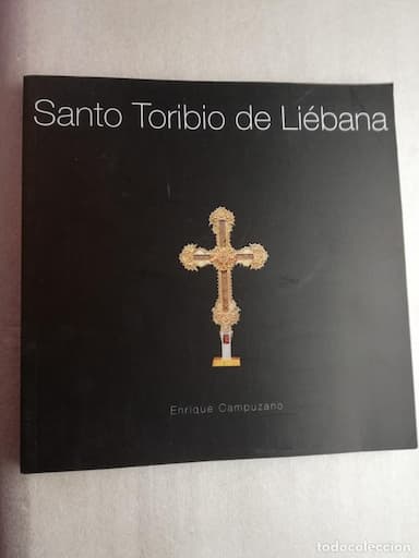 SANTO TORIBIO DE LIEBANA. - CAMPUZANO, ENRIQUE. - A-